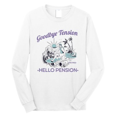 Funny Retired Retirement Gift Goodbye Tension Long Sleeve Shirt