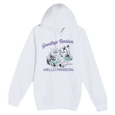 Funny Retired Retirement Gift Goodbye Tension Premium Pullover Hoodie