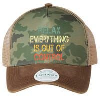 Funny Retro Relax Everything Is Out Of Control Sarcasm Legacy Tie Dye Trucker Hat