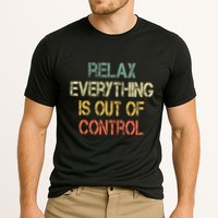 Funny Retro Relax Everything Is Out Of Control Sarcasm Performance Shirt
