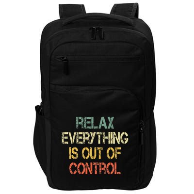 Funny Retro Relax Everything Is Out Of Control Sarcasm Impact Tech Backpack