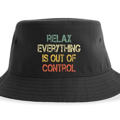 Funny Retro Relax Everything Is Out Of Control Sarcasm Sustainable Bucket Hat