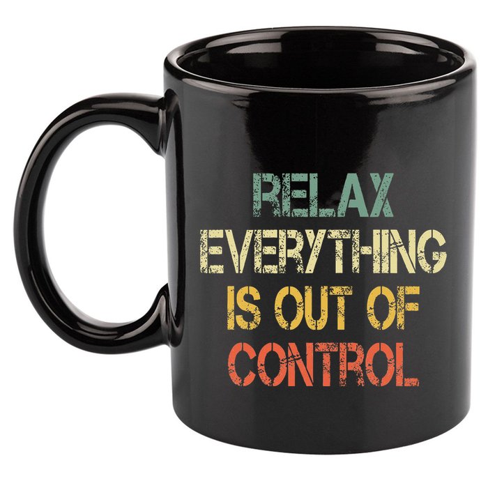 Funny Retro Relax Everything Is Out Of Control Sarcasm 11oz C Handle Ceramic Mug