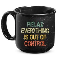 Funny Retro Relax Everything Is Out Of Control Sarcasm 15oz Campfire Ceramic Mug