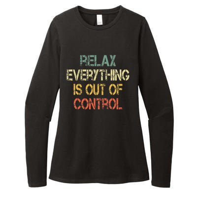 Funny Retro Relax Everything Is Out Of Control Sarcasm Womens CVC Long Sleeve Shirt