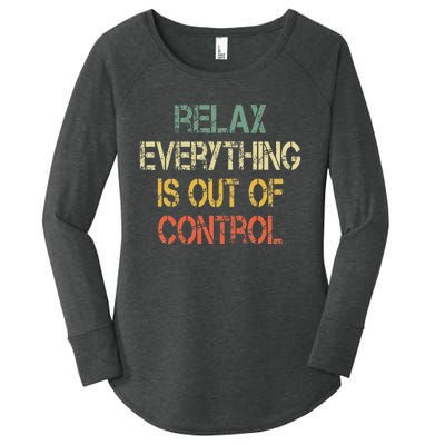 Funny Retro Relax Everything Is Out Of Control Sarcasm Women's Perfect Tri Tunic Long Sleeve Shirt