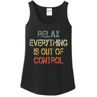 Funny Retro Relax Everything Is Out Of Control Sarcasm Ladies Essential Tank