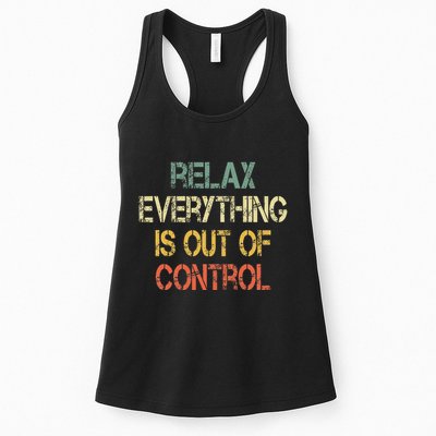 Funny Retro Relax Everything Is Out Of Control Sarcasm Womens Tank Top