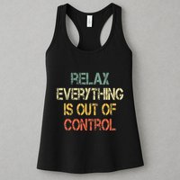 Funny Retro Relax Everything Is Out Of Control Sarcasm Womens Tank Top