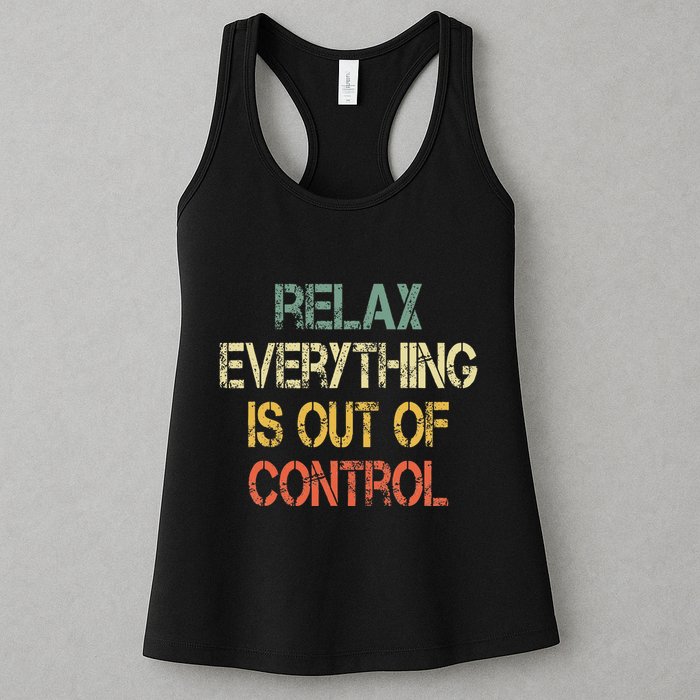 Funny Retro Relax Everything Is Out Of Control Sarcasm Womens Tank Top