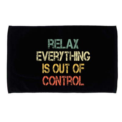 Funny Retro Relax Everything Is Out Of Control Sarcasm Microfiber Hand Towel