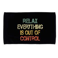 Funny Retro Relax Everything Is Out Of Control Sarcasm Microfiber Hand Towel