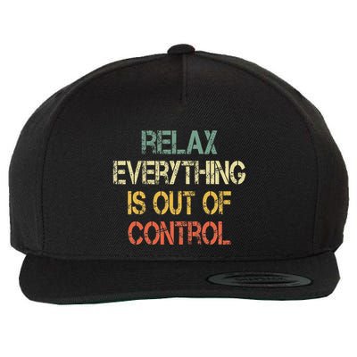 Funny Retro Relax Everything Is Out Of Control Sarcasm Wool Snapback Cap