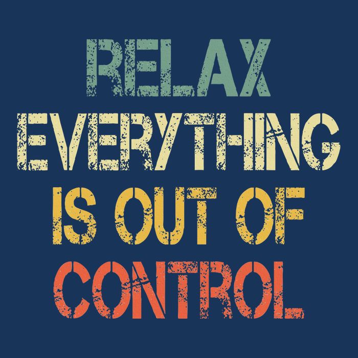 Funny Retro Relax Everything Is Out Of Control Sarcasm Infant Baby Jersey Bodysuit