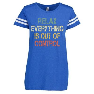 Funny Retro Relax Everything Is Out Of Control Sarcasm Enza Ladies Jersey Football T-Shirt