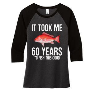 Funny Red Snapper Fishing 60th Birthday 60 Years To Fish Women's Tri-Blend 3/4-Sleeve Raglan Shirt