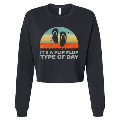 Funny Retro Style Its A Flip Flop Type Of Day Cropped Pullover Crew