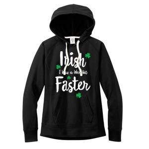 Funny Running St Paddys Day Irish I Was A Wee Bit Faster Funny Gift Women's Fleece Hoodie