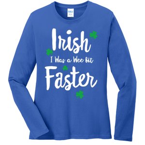 Funny Running St Paddys Day Irish I Was A Wee Bit Faster Funny Gift Ladies Long Sleeve Shirt