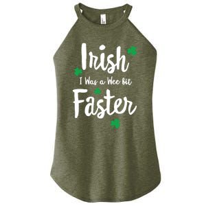 Funny Running St Paddys Day Irish I Was A Wee Bit Faster Funny Gift Women's Perfect Tri Rocker Tank