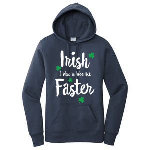 Funny Running St Paddys Day Irish I Was A Wee Bit Faster Funny Gift Women's Pullover Hoodie