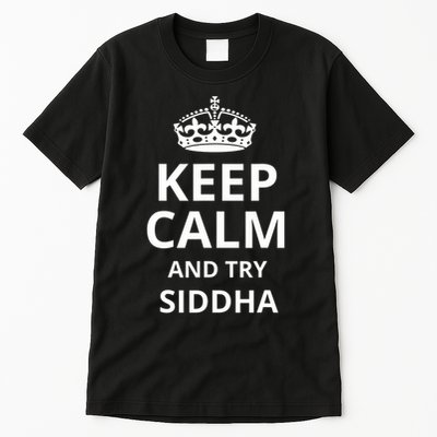 Funny Retro Siddha Design 'keep Calm And Try Siddha' Tall T-Shirt