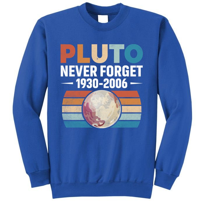 Funny Retro Space Science Never Forget Pluto Gift Sweatshirt