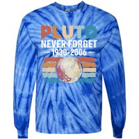 Funny Retro Space Science Never Forget Pluto Gift Tie-Dye Long Sleeve Shirt