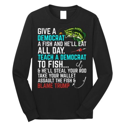 Funny Republican Saying Teach a Democrat Fish Conservative Long Sleeve Shirt