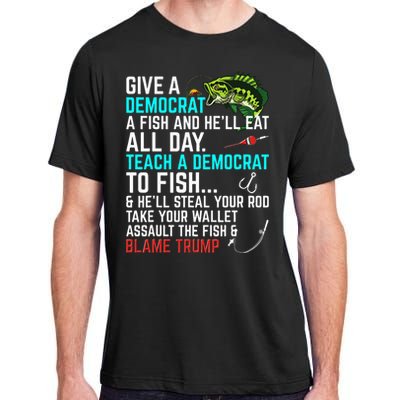 Funny Republican Saying Teach a Democrat Fish Conservative Adult ChromaSoft Performance T-Shirt