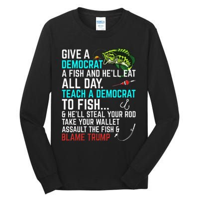 Funny Republican Saying Teach a Democrat Fish Conservative Tall Long Sleeve T-Shirt