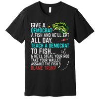 Funny Republican Saying Teach a Democrat Fish Conservative Premium T-Shirt