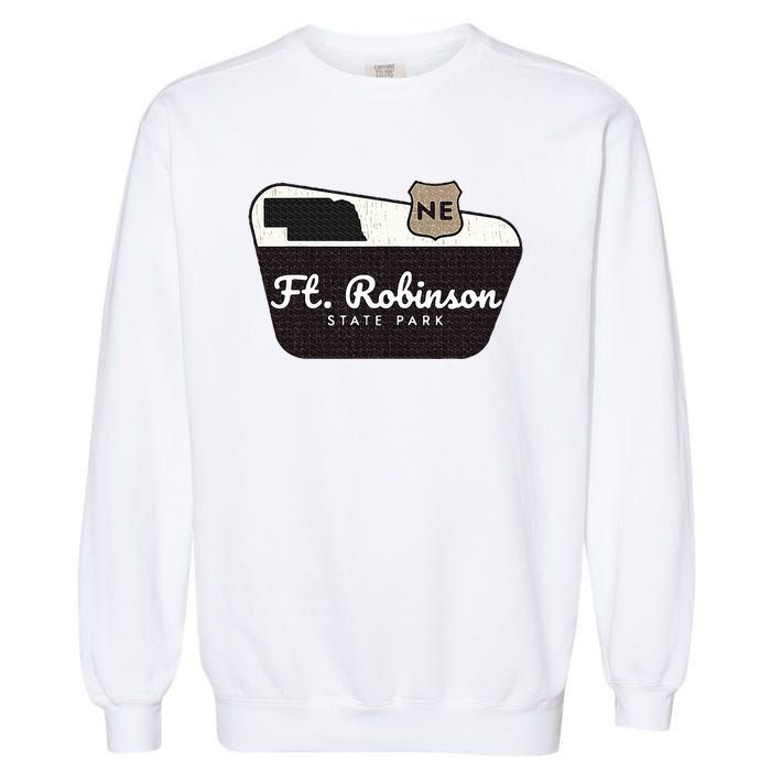 Fort Robinson State Park Nebraska Ne Welcome Sign Vacation Garment-Dyed Sweatshirt