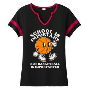 Funny Retro School Is Important But Basketball Is Importanter Ladies Halftime Notch Neck Tee