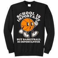 Funny Retro School Is Important But Basketball Is Importanter Sweatshirt