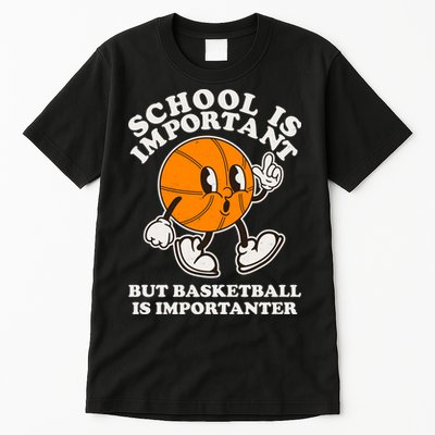Funny Retro School Is Important But Basketball Is Importanter Tall T-Shirt