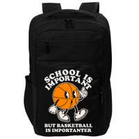 Funny Retro School Is Important But Basketball Is Importanter Impact Tech Backpack