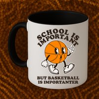 Funny Retro School Is Important But Basketball Is Importanter Mug