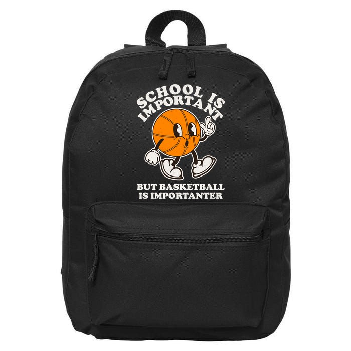 Funny Retro School Is Important But Basketball Is Importanter 16 in Basic Backpack