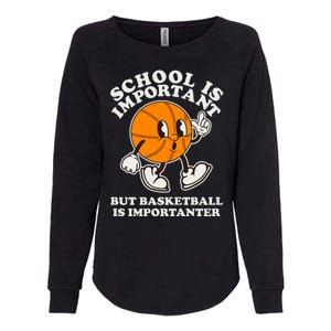 Funny Retro School Is Important But Basketball Is Importanter Womens California Wash Sweatshirt