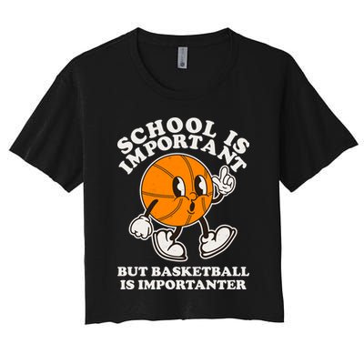 Funny Retro School Is Important But Basketball Is Importanter Crop Top