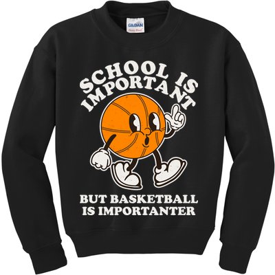 Funny Retro School Is Important But Basketball Is Importanter Kids Sweatshirt
