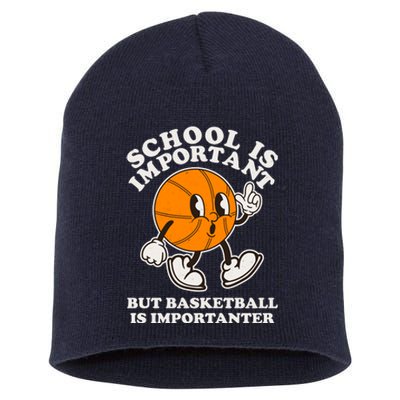 Funny Retro School Is Important But Basketball Is Importanter Short Acrylic Beanie