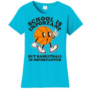 Funny Retro School Is Important But Basketball Is Importanter Women's T-Shirt