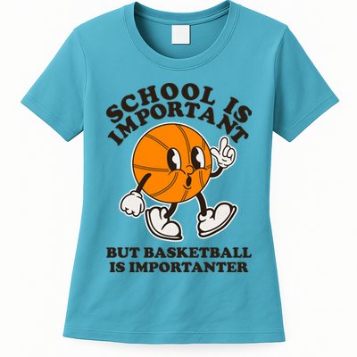 Funny Retro School Is Important But Basketball Is Importanter Womens T-Shirt