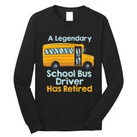 Funny Retired School Bus Driver - School Bus Retirement Long Sleeve Shirt