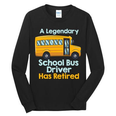 Funny Retired School Bus Driver - School Bus Retirement Tall Long Sleeve T-Shirt
