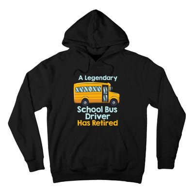 Funny Retired School Bus Driver - School Bus Retirement Tall Hoodie