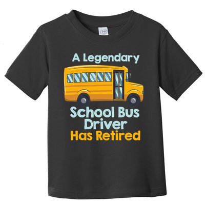 Funny Retired School Bus Driver - School Bus Retirement Toddler T-Shirt