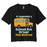 Funny Retired School Bus Driver - School Bus Retirement Women's Crop Top Tee